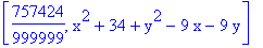 [757424/999999, x^2+34+y^2-9*x-9*y]
